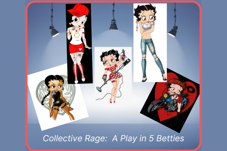 Collective Rage: A Play in 5 Betties
