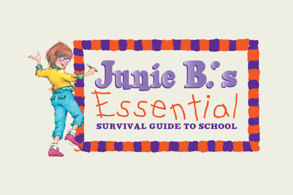 Junie B Essential Survival Guide to School