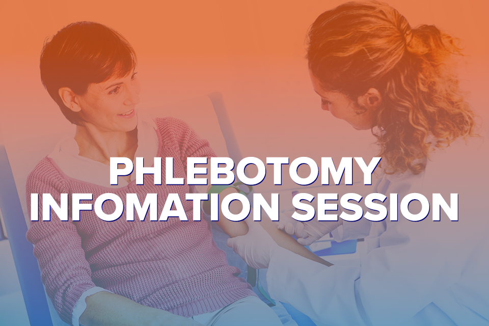 Orange and blue gradient background with white text that reads: 'Phlebotomy Information Session'