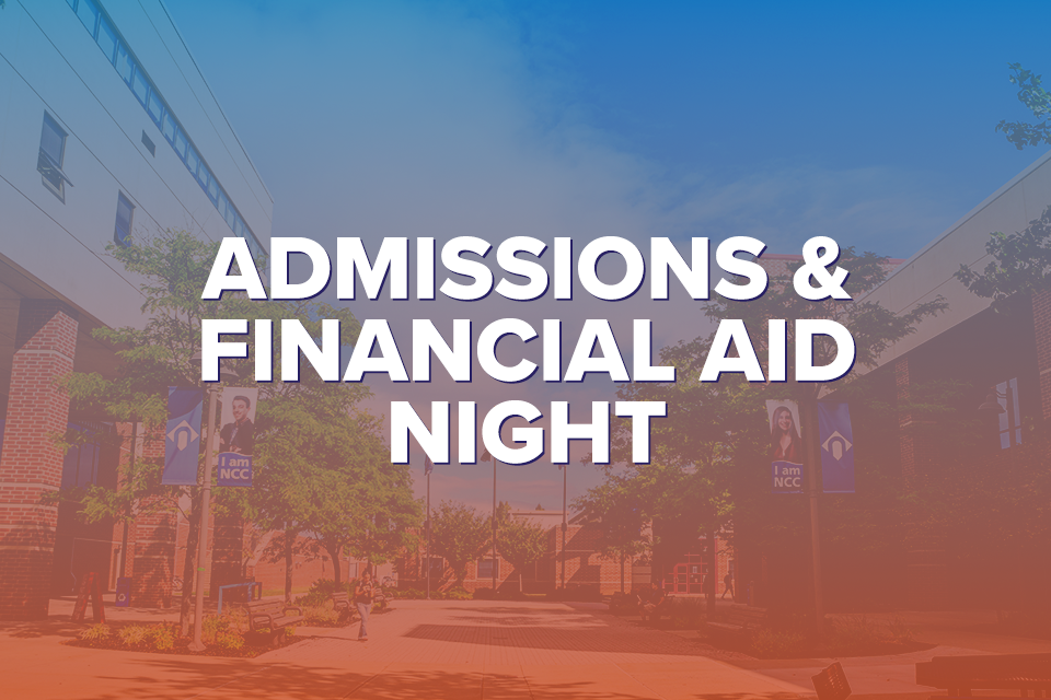 Graphic with background of Northampton Community College campus walkway featuring banners, overlaid with large white text reading ‘Admissions & Financial Aid Night.